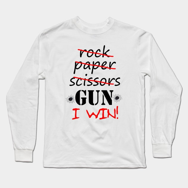 Rock Paper Scissors GUN I WIN! Long Sleeve T-Shirt by bearsmom42